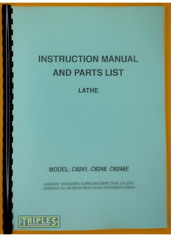 Yangzhou C6241 C6246 C6246E Lathe Instruction Manual and Parts List.